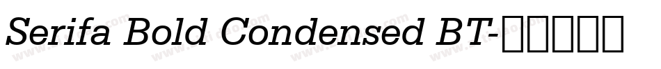 Serifa Bold Condensed BT字体转换